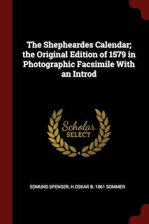 Couverture_The Shepheardes Calendar; the Original Edition of 1579 in Photographic Facsimile With an Introd