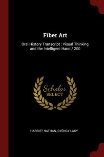 Fiber Art: Oral History Transcript : Visual Thinking and the Intelligent Hand / 200