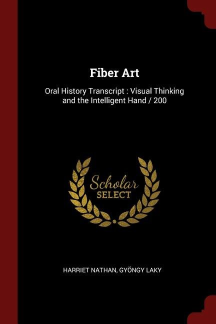 Fiber Art: Oral History Transcript : Visual Thinking and the Intelligent Hand / 200