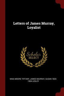 Front cover_Letters of James Murray, Loyalist