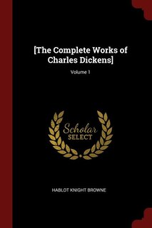 Couverture_[The Complete Works of Charles Dickens]; Volume 1