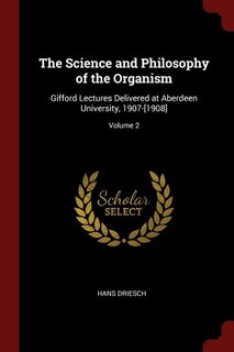 Front cover_The Science and Philosophy of the Organism