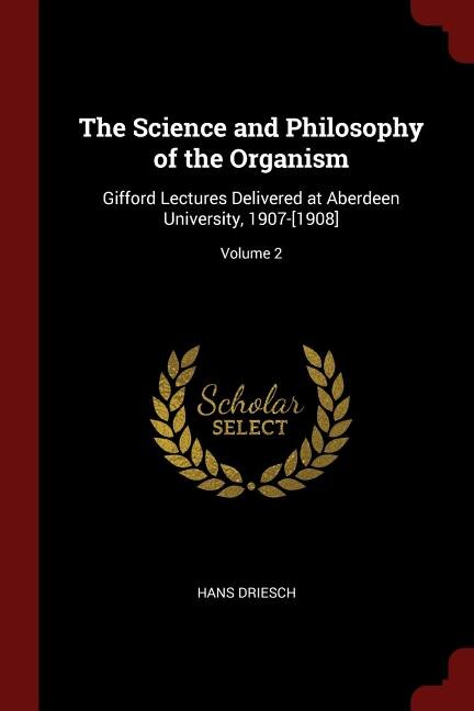 Front cover_The Science and Philosophy of the Organism