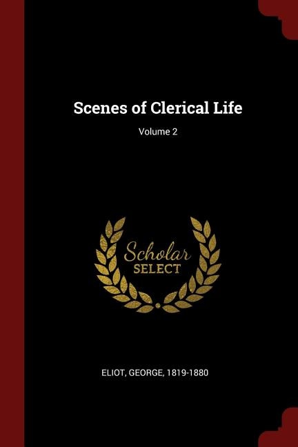 Scenes of Clerical Life; Volume 2