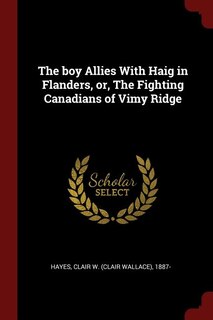 Couverture_The boy Allies With Haig in Flanders, or, The Fighting Canadians of Vimy Ridge