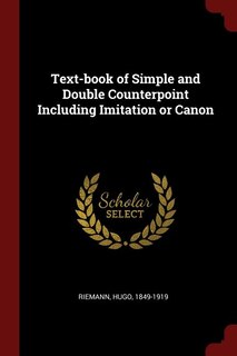 Couverture_Text-book of Simple and Double Counterpoint Including Imitation or Canon