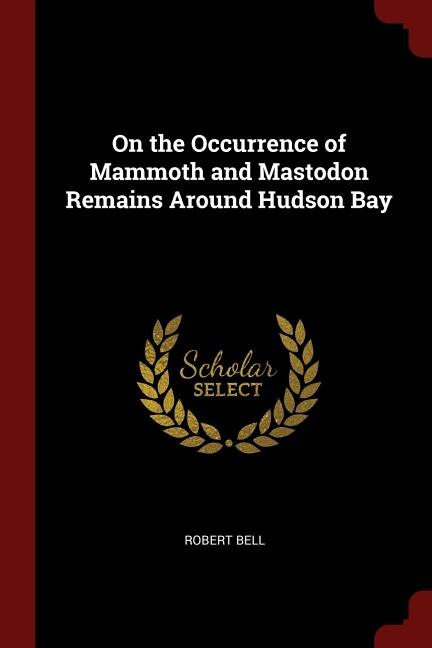 Front cover_On the Occurrence of Mammoth and Mastodon Remains Around Hudson Bay