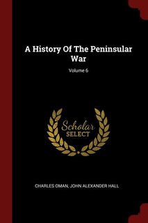 Front cover_A History Of The Peninsular War; Volume 6