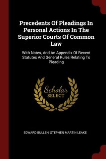 Front cover_Precedents Of Pleadings In Personal Actions In The Superior Courts Of Common Law