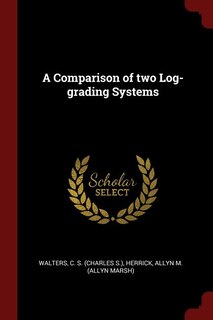 Front cover_A Comparison of two Log-grading Systems