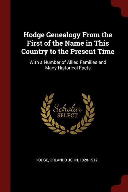 Couverture_Hodge Genealogy From the First of the Name in This Country to the Present Time
