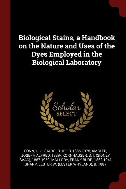 Couverture_Biological Stains, a Handbook on the Nature and Uses of the Dyes Employed in the Biological Laboratory