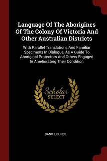 Couverture_Language Of The Aborigines Of The Colony Of Victoria And Other Australian Districts