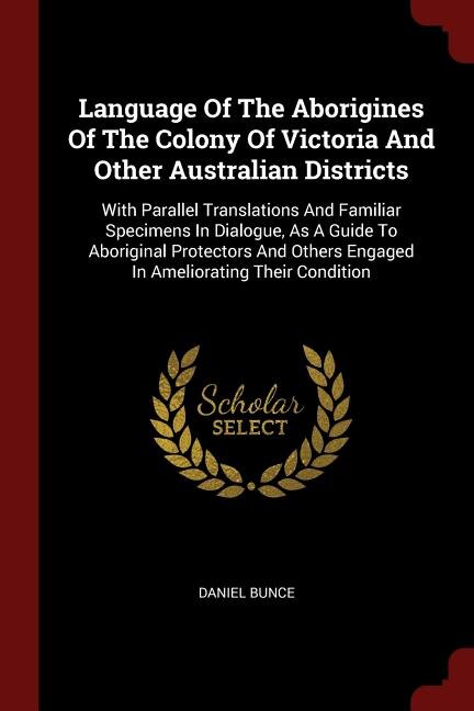 Couverture_Language Of The Aborigines Of The Colony Of Victoria And Other Australian Districts