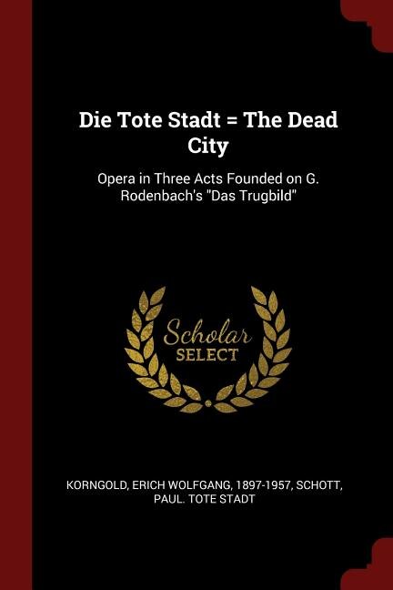 Front cover_Die Tote Stadt = The Dead City