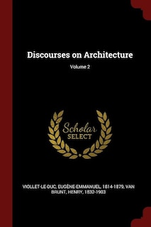 Discourses on Architecture; Volume 2