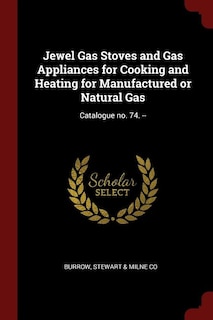 Couverture_Jewel Gas Stoves and Gas Appliances for Cooking and Heating for Manufactured or Natural Gas