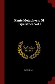 Couverture_Kants Metaphysic Of Experience Vol I