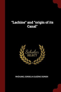 Front cover_Lachine and origin of its Canal
