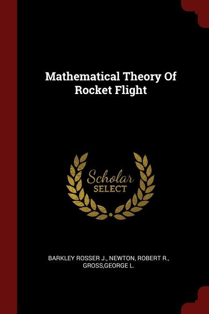 Front cover_Mathematical Theory Of Rocket Flight