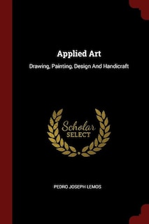 Applied Art: Drawing, Painting, Design And Handicraft