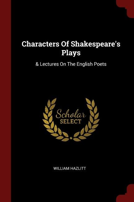 Front cover_Characters Of Shakespeare's Plays
