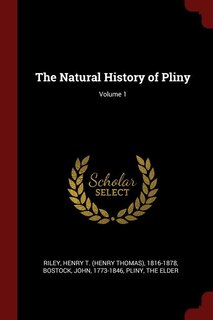 Couverture_The Natural History of Pliny; Volume 1