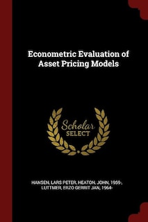 Econometric Evaluation of Asset Pricing Models