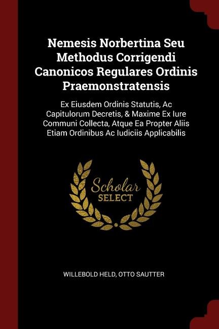 Front cover_Nemesis Norbertina Seu Methodus Corrigendi Canonicos Regulares Ordinis Praemonstratensis