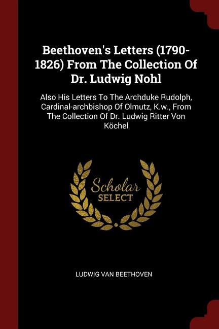 Front cover_Beethoven's Letters (1790-1826) From The Collection Of Dr. Ludwig Nohl