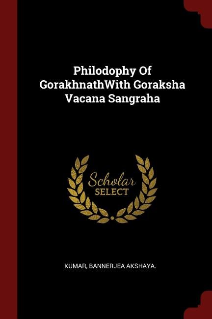 Front cover_Philodophy Of GorakhnathWith Goraksha Vacana Sangraha