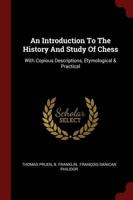 Front cover_An Introduction To The History And Study Of Chess