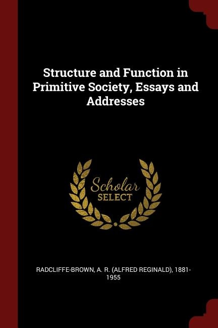 Structure and Function in Primitive Society, Essays and Addresses