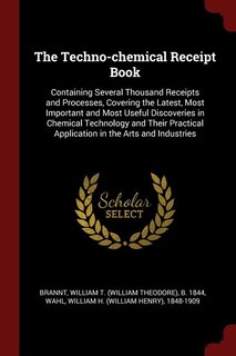 Couverture_The Techno-chemical Receipt Book