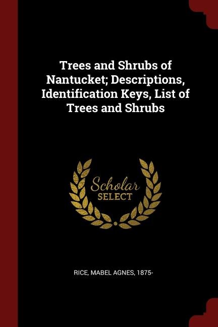 Front cover_Trees and Shrubs of Nantucket; Descriptions, Identification Keys, List of Trees and Shrubs