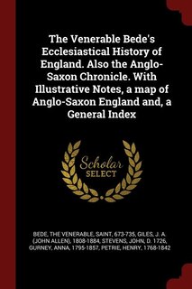 Front cover_The Venerable Bede's Ecclesiastical History of England. Also the Anglo-Saxon Chronicle. With Illustrative Notes, a map of Anglo-Saxon England and, a General Index