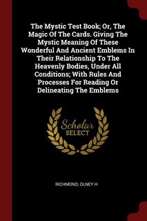 Couverture_The Mystic Test Book; Or, The Magic Of The Cards. Giving The Mystic Meaning Of These Wonderful And Ancient Emblems In Their Relationship To The Heavenly Bodies, Under All Conditions; With Rules And Processes For Reading Or Delineating The Emblems