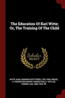 The Education Of Karl Witte; Or, The Training Of The Child