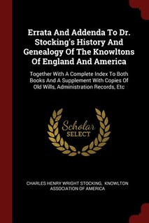 Front cover_Errata And Addenda To Dr. Stocking's History And Genealogy Of The Knowltons Of England And America