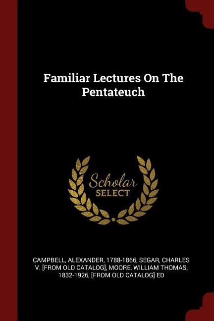 Familiar Lectures On The Pentateuch