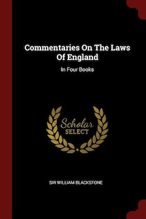 Commentaries On The Laws Of England: In Four Books