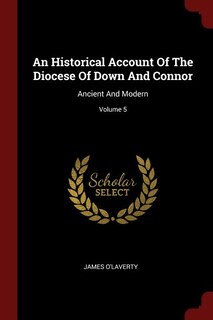 Couverture_An Historical Account Of The Diocese Of Down And Connor