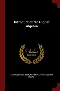 Introduction To Higher Algebra