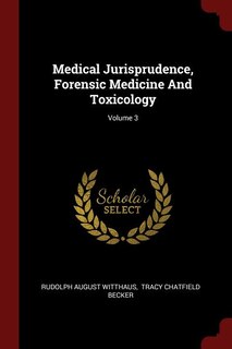 Couverture_Medical Jurisprudence, Forensic Medicine And Toxicology; Volume 3