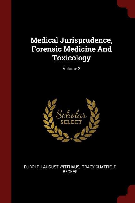 Couverture_Medical Jurisprudence, Forensic Medicine And Toxicology; Volume 3
