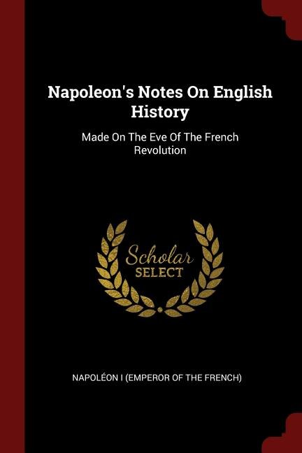 Front cover_Napoleon's Notes On English History