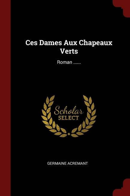 Front cover_Ces Dames Aux Chapeaux Verts