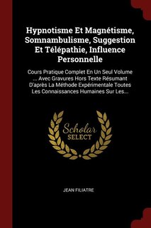 Front cover_Hypnotisme Et Magnétisme, Somnambulisme, Suggestion Et Télépathie, Influence Personnelle