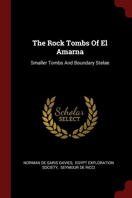 Front cover_The Rock Tombs Of El Amarna