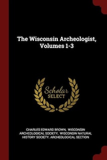 Couverture_The Wisconsin Archeologist, Volumes 1-3